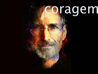 coragem
 