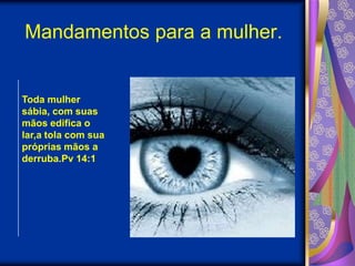 Mandamentos para a mulher.