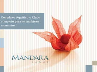 Complexo Aquático e Clube
completo para os melhores
momentos.
 