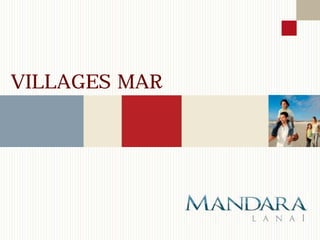 VILLAGES MAR
 