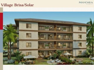 Village Brisa/Solar
 