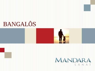 BANGALÔS
 