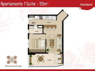 Apartamento 1 Suíte - 55m²
Planta 22º ao 29º pavto.
 
