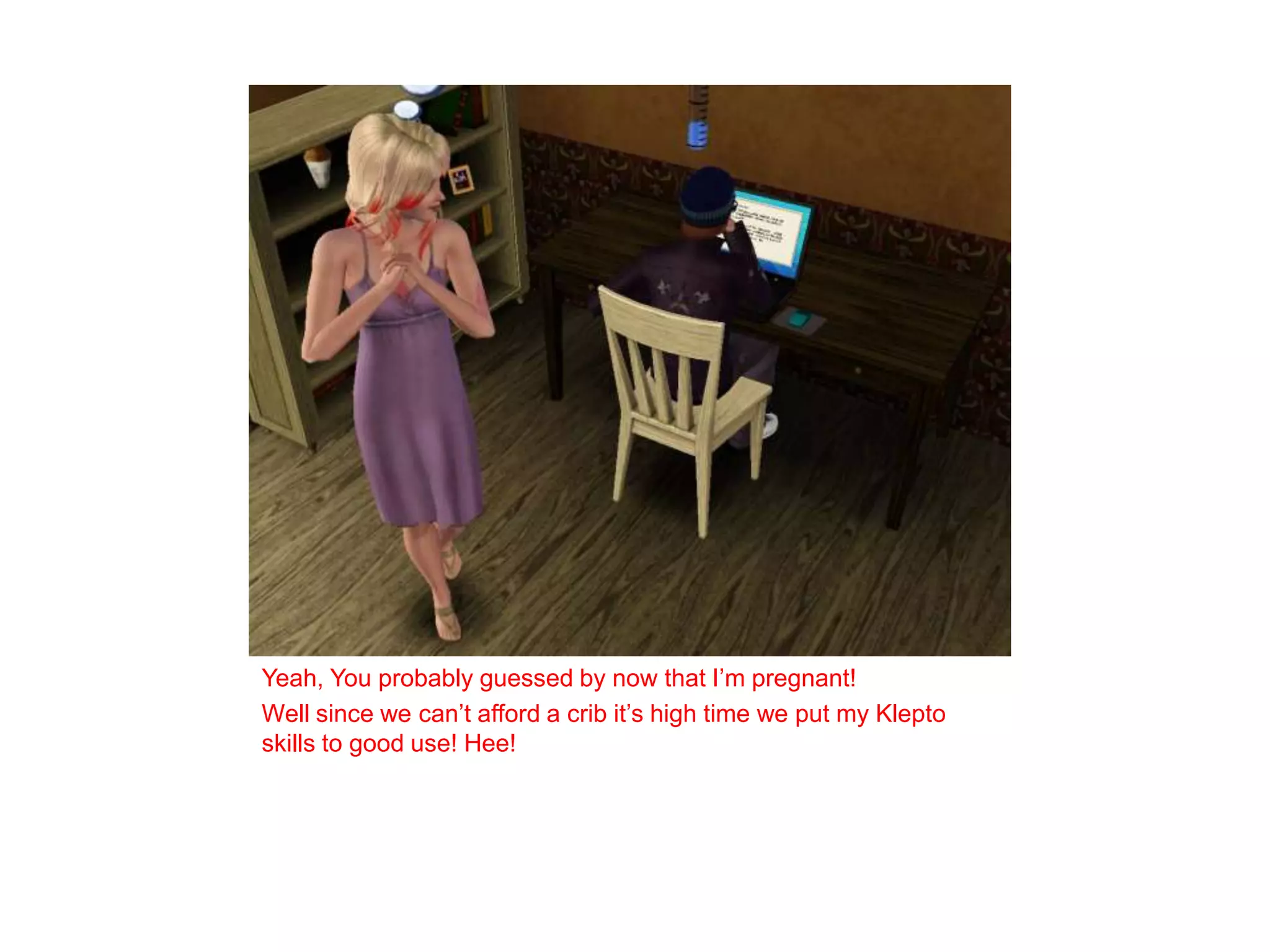 Yeah, You probably guessed by now that I’m pregnant!Well since we can’t afford a crib it’s high time we put my Klepto skills to good use! Hee!