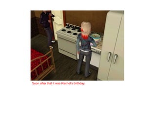 Soon after that it was Rachel’s birthday. 