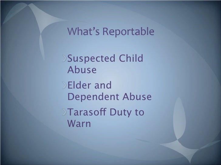mandated reporting lecture presentation tarasoff reporting form