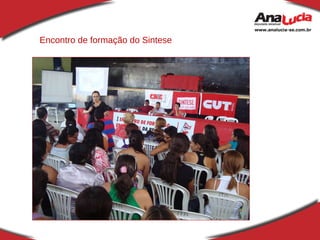 Encontro de formação do Sintese 