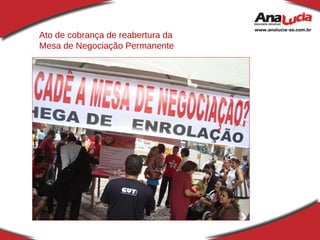 Ato de cobrança de reabertura da Mesa de Negociação Permanente 