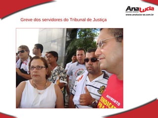 Greve dos servidores do Tribunal de Justiça 