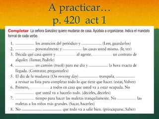 A practicar…
p. 420 act 1
 