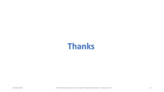 10/10/2018 Fifth Global Symposium on Health Systems Research, Liverpool, UK 11
 