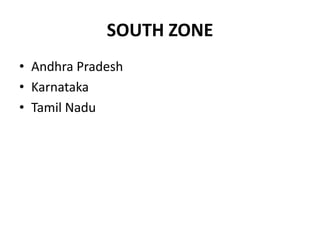 SOUTH ZONEAndhra PradeshKarnatakaTamil Nadu
