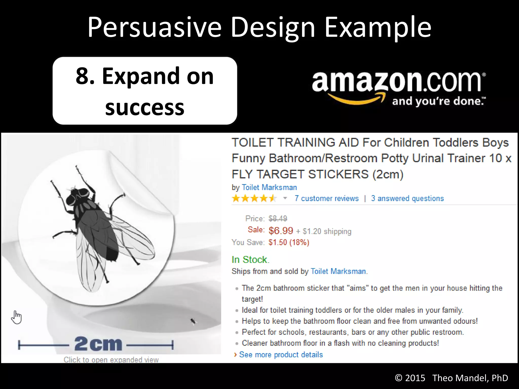 Persuasive Design Example
8. Expand on
success
© 2015 Theo Mandel, PhD
 