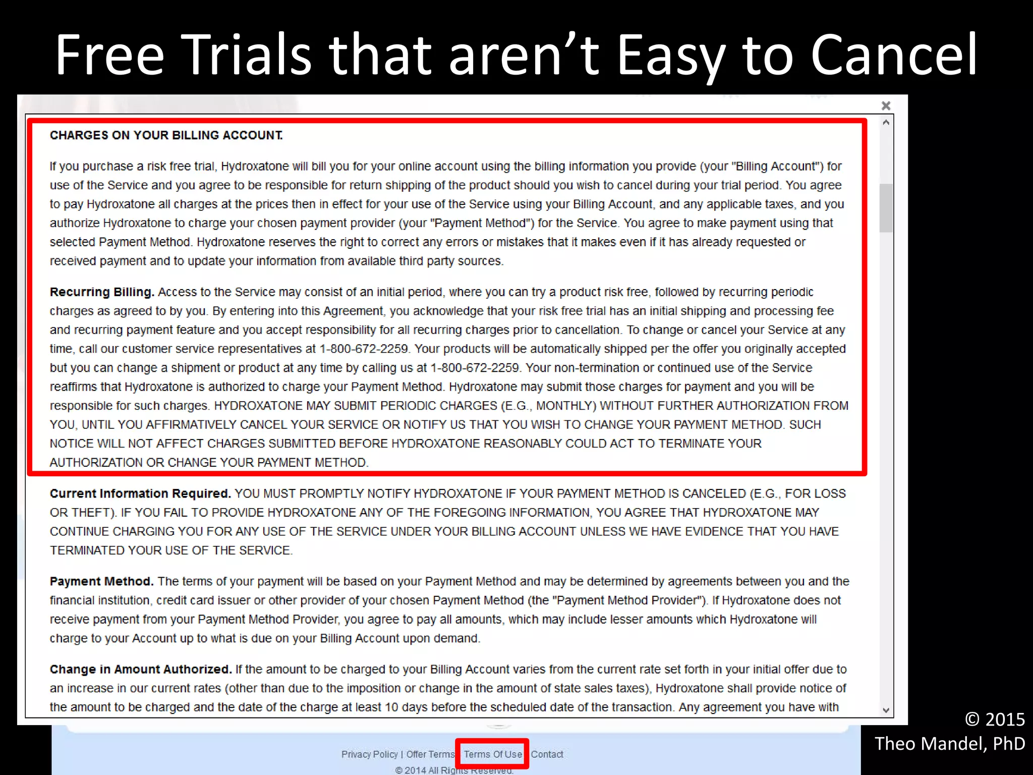 Free Trials that aren’t Easy to Cancel
© 2015
Theo Mandel, PhD
 