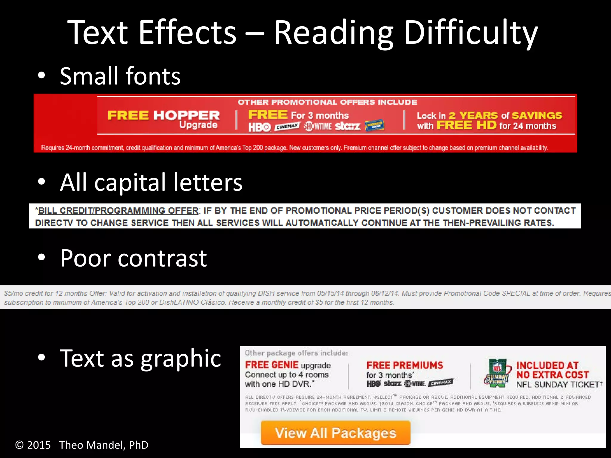 Text Effects – Reading Difficulty
• Small fonts
• All capital letters
• Poor contrast
• Text as graphic
© 2015 Theo Mandel, PhD
 