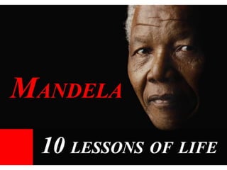 Mandela 10 Lessons of Life
