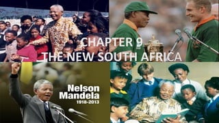 CHAPTER 9
THE NEW SOUTH AFRICA
 