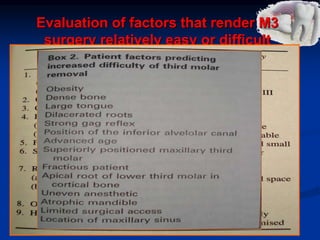 Evaluation of factors that render M3
surgery relatively easy or difficult
 