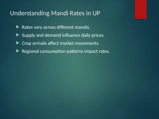 Understanding Mandi Rates in UP
 Rates vary across different mandis.
 Supply and demand influence daily prices.
 Crop arrivals affect market movements.
 Regional consumption patterns impact rates.
 