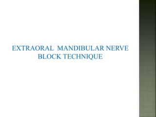 Mandibular nerve blocks techniques | PPTX