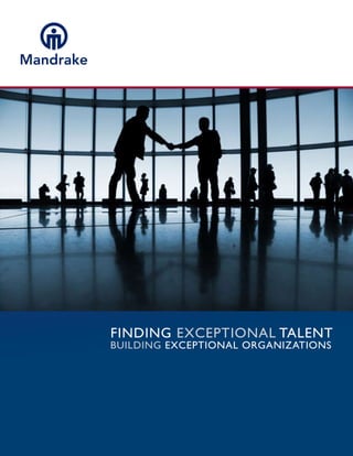 Finding ExcEptional talEnt
Building ExcEptional organizations
 