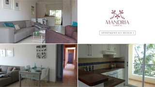 A P A R T M E N T 0 0 1 B L O C K 1
GARDENS
MANDRIA
 