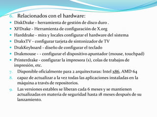 En octubre de 2008, se liberó la versión 2009.0, la cual entre sus cambios importantes se encuentran: el Kernel de Linux versión 2.6.27 con un mayor soporte de hardware, OpenOffice.org 3.0 con todas las mejoras inherentes a la versión de esta suite ofimática; Mozilla Firefox 3.oEn abril de 2009, se liberó la versión 2009.1 "Spring" de Mandriva Linux, con el kernel actualizado 2.6.29.1 , Incluye el entorno de escritorio KDE 4.2.2 considerado el primer KDE de la rama 4 para uso estable y del usuario final.El 3 de septiembre de 2009, se liberó Mandriva 2010 que tiene como cualidades: Implementación de Plymouth para el arranque gráfico, Kernel Linux 2.6.31, KDE 4.3, GNOME 2.27.90, cuenta de invitado, entre otras.El 8 de julio de 2010 aparece la versión 2010.1 Mandriva 2010 Spring (Farman) que tiene como características: KDE 4.4.3, GNOME 2.30.1 ,Firefox 3.6.6, OpenOffice.Org 3.2.