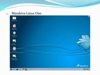 Mandriva Linux Powerpack : Es una distribución de pago, incluye una gran cantidad de software no libre como : cedega, crossover,office, Adobe Reader, plugins de Java y Flash, Real Player, drivers oficiales no libres de ATI y NVIDIA y tarjetas inalámbricas. Es distribuida exclusivamente por Mandriva S.A. en DVD, también posee una variedad completa de software exclusivo que representan un importante valor añadido para mejorar su escritorio Linux, además de soporte en línea para la instalación y configuración. Recibirá ayuda para descubrir Mandriva Linux.Mandriva Flash : Mandriva Flash es un completo y real escritorio Linux: puede guardar sus documentos y preferencias en la memoria USB, utilizar todas sus aplicaciones favoritas de Internet, multimedia y aplicaciones de oficina. Incluso puede instalar nuevas aplicaciones y descargar actualizaciones, tal como una instalación Linux normal.