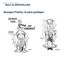 Hélène Mandroux Maire de MONTPELLIER Georges Frêche, le père politique 