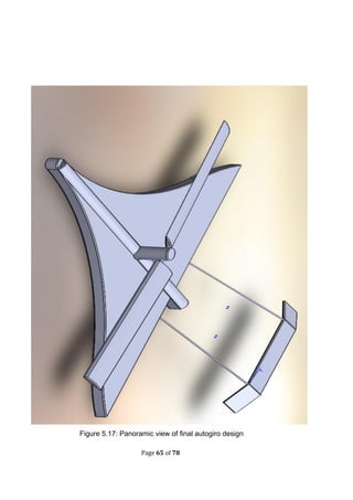 Page 65 of 78
Figure 5.17: Panoramic view of final autogiro design
 