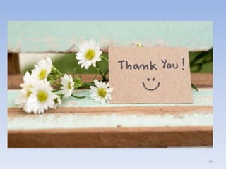 24
THANK YOU
 