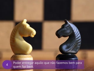 www.agendor.com.br
Poder entregar aquilo que não fazemos bem para
quem faz bem.
D
 