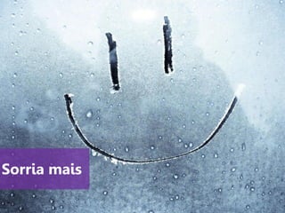www.agendor.com.br
1. Sorria mais
 