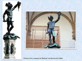 • Privilegiando a subjetividade e os sentimentos, a forma
mais comum foi a estatuária de grandes dimensões,
com funções representativas e decorativas, com cunho
mais profano que religioso.
• Comporta estatuária individual, grupos escultóricos,
estátuas equestres e fontes esculpidas.
• A figura contorcionada sobre si mesma, numa linha
sinuosa e helicoidal é uma das marcas deste período.
• Nos grupos escultóricos foi substituído o caráter
unifacial da obra por uma perspetiva estereométrica e
multivisual, o que permite a observação omnilateral da
obra.
“O Rapto das Sabinas”de Giovanni di Bologna
 
