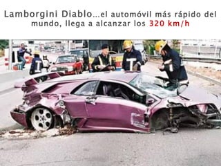 Lamborgini  Diablo …el automóvil más rápido del mundo, llega a alcanzar los  320 km/h 