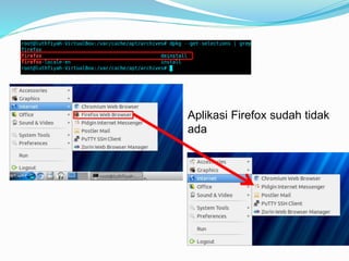 Aplikasi Firefox sudah tidak
ada
 