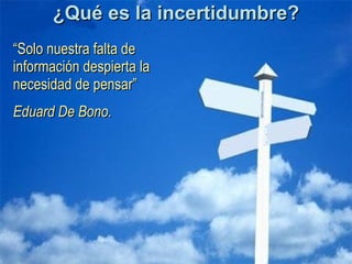 Manejo De La Incertidumbre | PPT