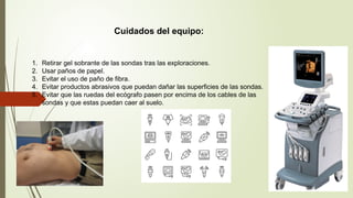 manejo basico de ecografia, sus cuidados y manejo | PPTX