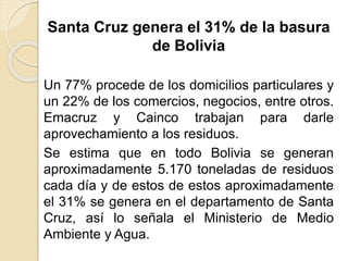 Manejo de basura en santa cruz | PPTX