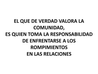 2.-DEBE RESPONSABILIZARSE
