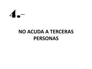 ES NECESARIO DEJAR QUE SU CUERPO Y SUS EMOCIONES SE TRANQUILICEN PARA PODER ACTUAR DE MANERA INTENCIONAL.