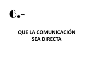 EL ACTUAR CON DELICADEZA ES UNO DE LOS ASPECTOS MÁS IMPORTANTES Y PEOR COMPRENDIDOS DE UNA MENERA SANA DE MANEJAR LA IRA.