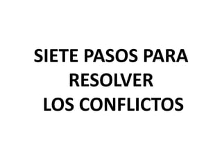 AdaptabilidadVALE LA PENA LUCHAR POR LA COMUNIDAD:LOS CONFLICTOS