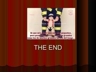 THE ENDTHE END
 