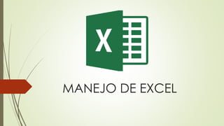 MANEJO DE EXCEL
 