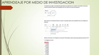 APRENDIZAJE POR MEDIO DE INVESTIGACION
 