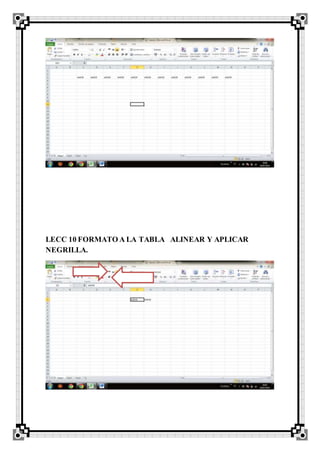 LECC 10 FORMATO A LA TABLA ALINEAR Y APLICAR
NEGRILLA.
 