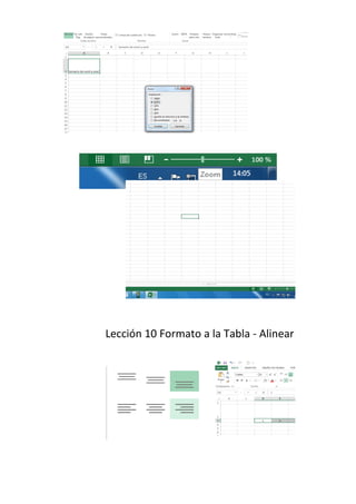 Lección 10 Formato a la Tabla - Alinear y aplicar Neg
 