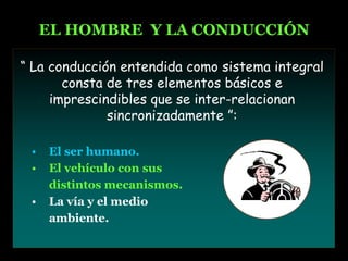 EL HOMBRE  Y LA CONDUCCIÓN 