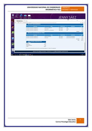 UNIVERSIDAD NACIONAL DE CHIMBORAZO
INFORMÁTICA TICS
UNIDAD III
INTERNET Y SERVICIOS
Sáez Jenny
Carrera Psicología Educativa
3
 
